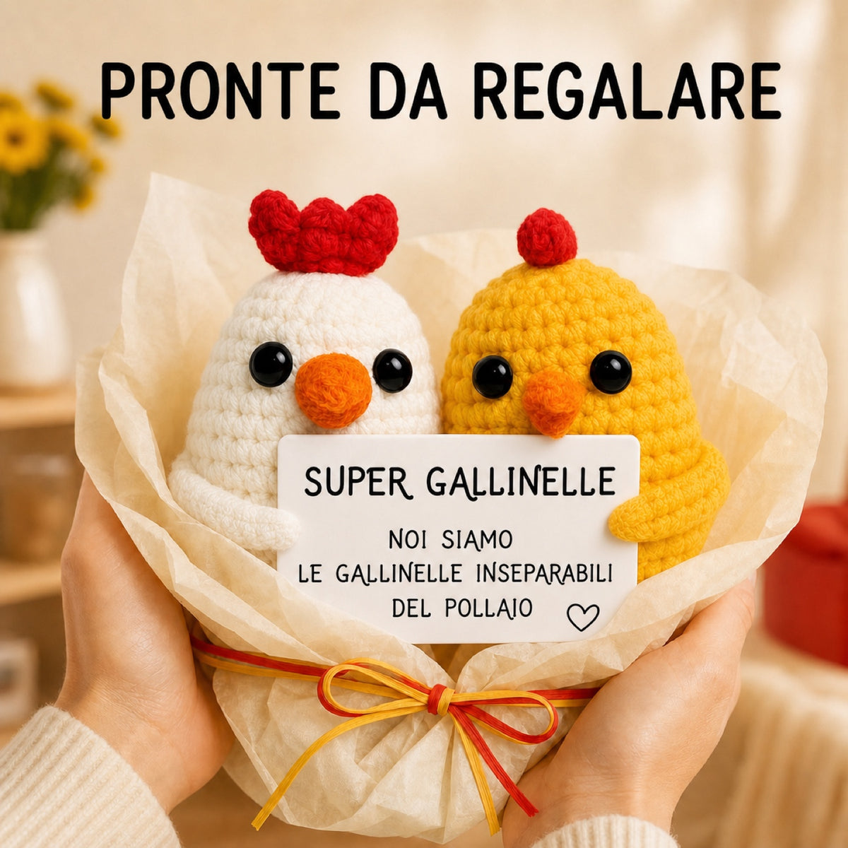 Super Gallinelle - pronte da regalare